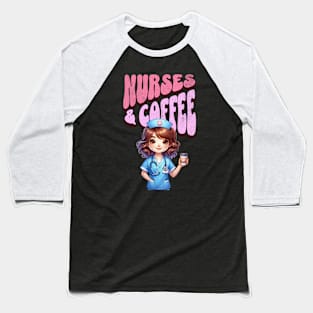 Nurses & Coffee Baseball T-Shirt